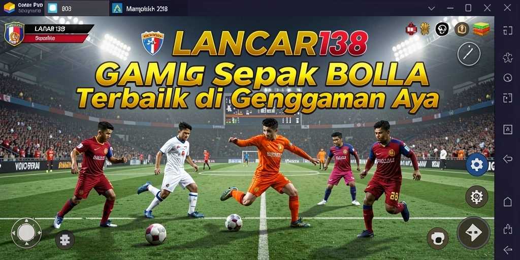 Tampilan gameplay yang mendebarkan dari LANCAR138.